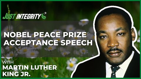 Nobel Peace Prize Acceptance Speech | Martin Luther King Jr.