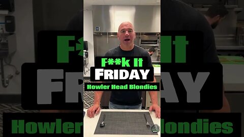Dana White's F**k It Friday: Howler Head Blondies #shorts