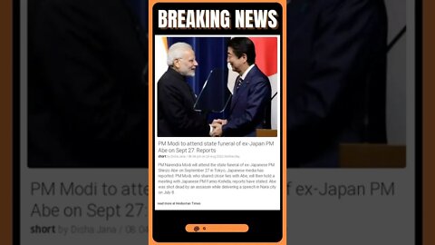Breaking News: PM Modi to attend the state funeral of ex-Japan PM Abe: A Tribute #shorts #news