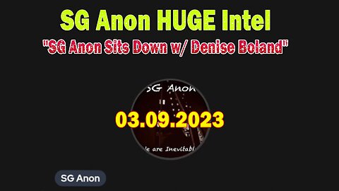 SG Anon HUGE Intel Mar 9: "SG Anon Sits Down w/ Denise Boland"