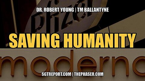 SAVING HUMANITY FROM THE DEMONS -- DR. ROBERT YOUNG & TM BALLANTYNE