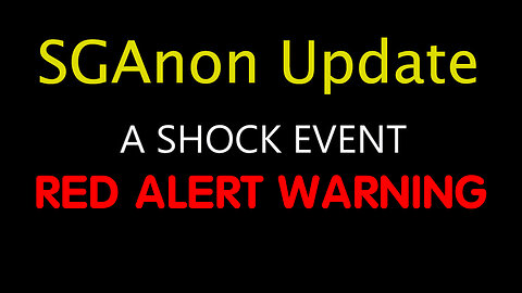 SG Anon Red Alert WARNING: New Shock Event Incoming!