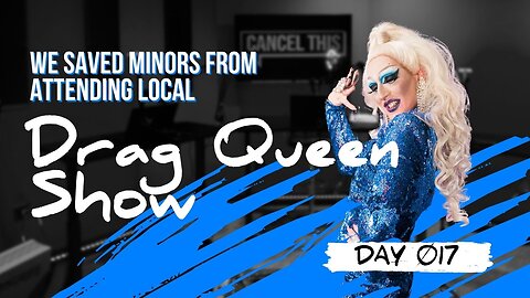 017 | Cancel This Successfully Forces STL Drag Show to Ban Minors