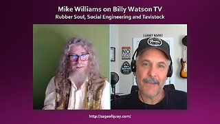 Mike Williams on Billy Watson TV - Rubber Soul, Social Engineering and Tavistock (Apr 2023)