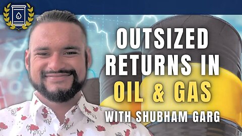 When the Oil Cycles Turn, a 50 to 500x Return is Entirely Possible: Shubham Garg