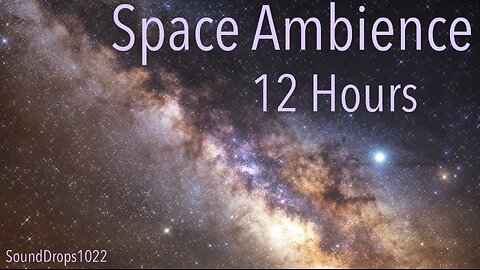 Cosmic Eternity: 12-Hour Ambient Space Exploration