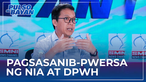 Pagsasanib-pwersa ng NIA at DPWH upang matugunan ang kakulangan sa tubig at flood control