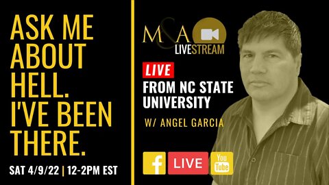 Ask Me About Hell. I’ve Been There. PUBLIC PODCAST at NCSU (w/ Angel Garcia)