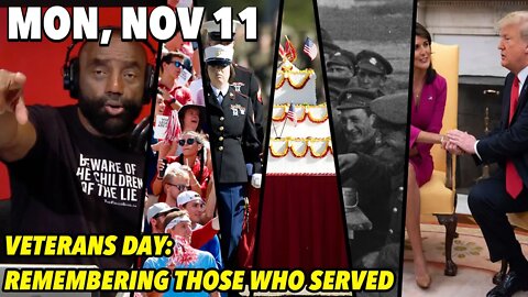 Mon, Nov 11: Veteran's Day!; Was Jesus Christ Created?