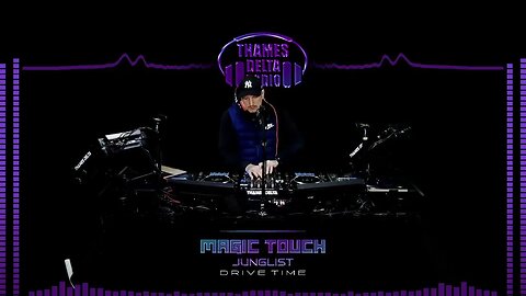 MAGIC TOUCH - JUNGLIST DRIVE TIME SHOW - THAMES DELTA RADIO