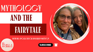 Mythology and The Fairytale with with Dr. Angela Taylor and Brian Mattson