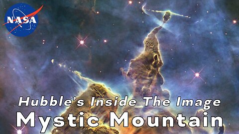 Hubble’s Inside The Image: Mystic Mountain