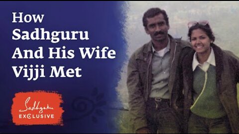 How Sadhguru And His Wife Vijji Met | Vijji's Birth Anniversary | Sadhguru Exclusive