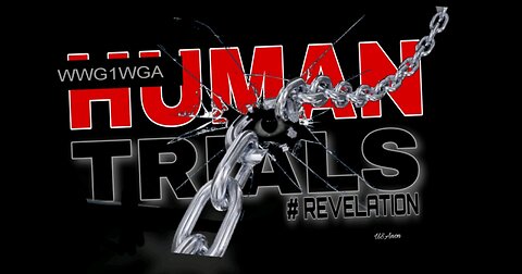 HUMAN TRIALS (Revalations) #0007