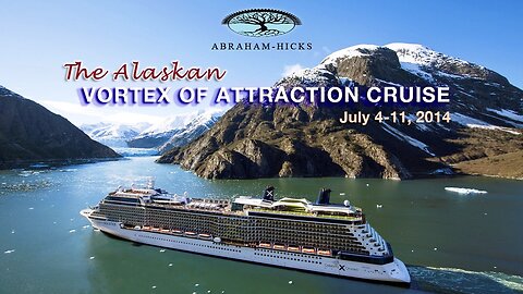 Abraham Hicks: Alaskan Cruise (2014) | 3.25 Hours of Abraham!