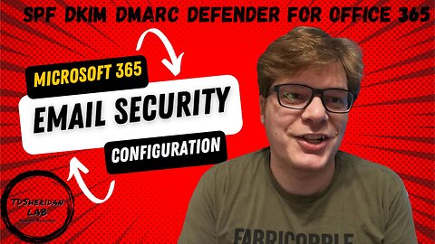 Microsoft 365 Email Security: Configuring SPF, DKIM, DMARC and Defender for Office 365