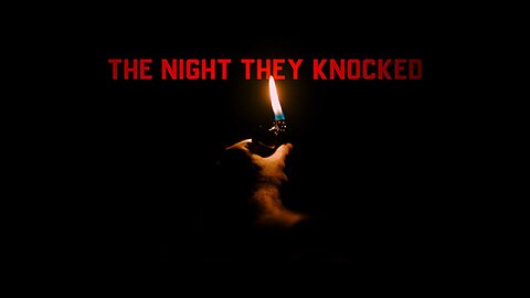 The Night They Knocked (2019)