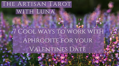 7 Cool ways to get ready for your Valentines Date with the greek Goddess Aphrodite