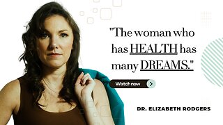 "The woman who has health has many dreams"