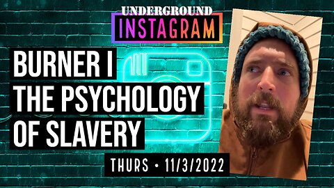 Owen Benjamin, The Psychology Of Slavery, 🐻 Instagram Replay November 3, 2022