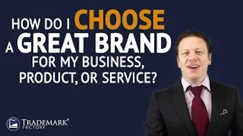 How Do I Choose a Great Brand for my Business, Product, or Service? | Trademark Factory® FAQ