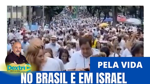 PELA VIDA NO BRASIL E EM ISRAEL