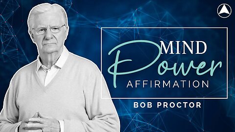 MIND POWER AFFIRMATION (30 Minutes) 🧠 Bob Proctor