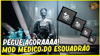 DESTINY 2 │ MOD MEDICO DO ESQUADRÃO PEGUE AGORA!