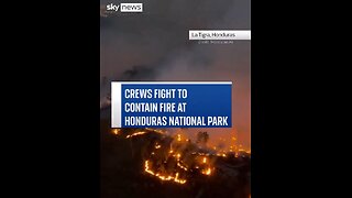 Massive wild fire in Honduras 🇭🇳