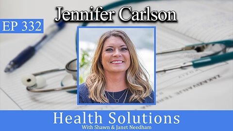 EP 332: Jennifer Carlson the Importance of Sex and Longevity & Well Being with Shawn Needham, R. Ph.