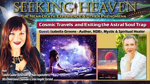 ENDING the Recycling Soul Trap! | Near Death Experience'r Turned Author, Mystic, and Healer; Isabella Greene on the Seeking Heaven Channel.