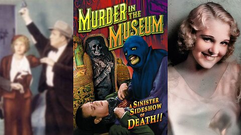 MURDER IN THE MUSEUM (1934) Henry B Walthall & Phyllis Barrington | Mystery, Thriller | B&W