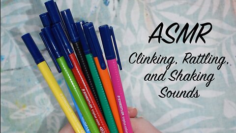 ASMR Clinking, Rattling, and Shaking sounds | No Talking | Pens, Pencils, and Brushes