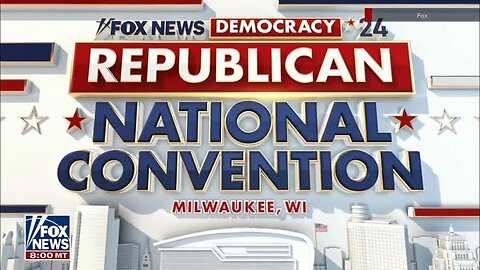 F.O.X NEWS DEMOCRACY 2024 REPUBLICAN NATIONAL CONVENTION, MILWAUKEE,WI | TUESDAY JULY 15