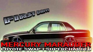 Coyote swapped & SUPERCHARGED Mercury Marauder *FRIST DRIVE