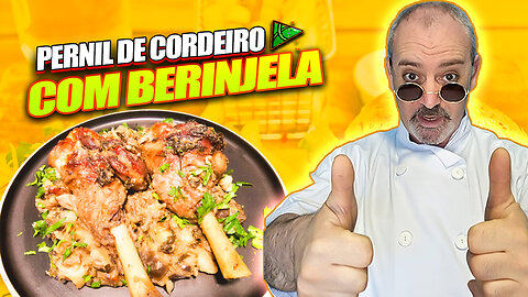 Como Fazer Pernil de Cordeiro Com Berinjela e Batata / Make Lamb Shank With Eggplant and Potatoes