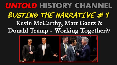 Busting The Narrative - Episode 9 | Kevin McCarthy: Trump pulling the strings of his Speakership?