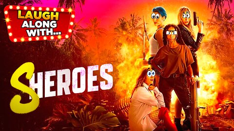 Laugh Along With… “SHEROES” (2023) | A Comedy Recap