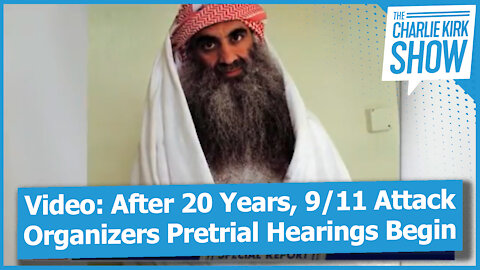 Video: After 20 Years, 9/11 Attack Organizers Pretrial Hearings Begin