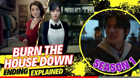 Burn The House Down Ending Explained