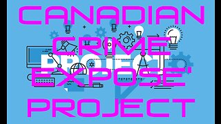 Canadian Crime Expose' Project