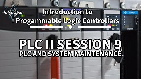 Introduction to PLC's Chapter 9 PLC and System Maintenance