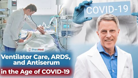 Q&A: Ventilator Care, ARDS, and Antiserum in the Age of COVID-19