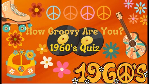 A groovy 1960’s quiz