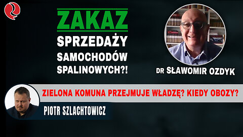 Zakaz sprzedaży samochodów spalinowych! Zielona komuna przejmuje władzę! Kiedy obozy? dr Ozdyk