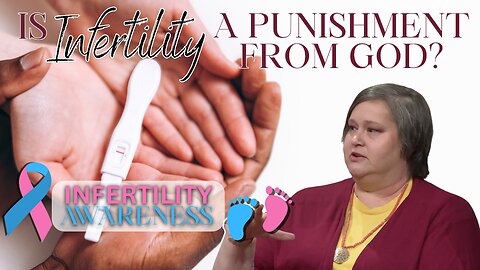 Is Infertility a Punishment from God?