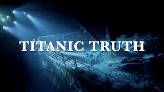 TITANIC TRUTH