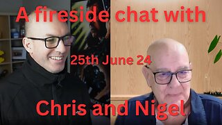Fireside chat with Chris and Grumpy 25 June 24