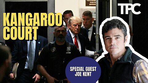 Trump Indictment | Joe Kent (TPC #1,172)
