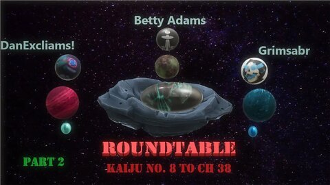 Kaiju No. 8 Roundtable Part 2 - Grimsabr - Dan Exclaims! - Betty Adams - Storytelling and Characters